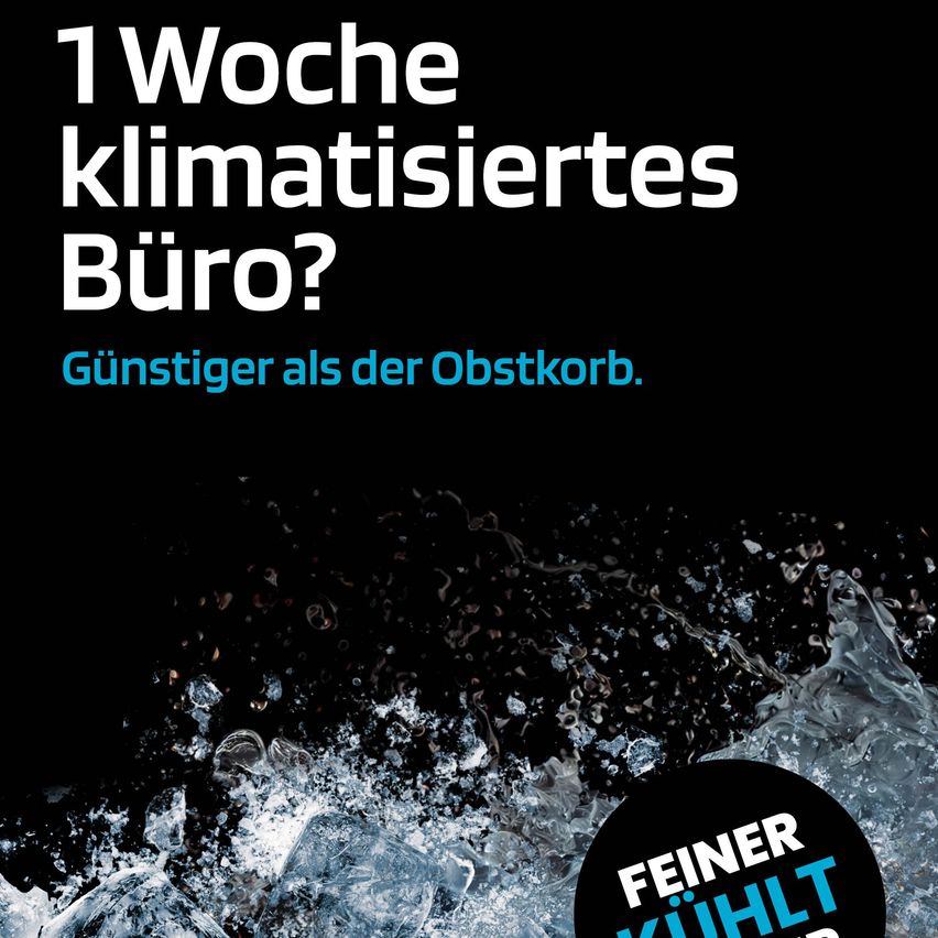Ein Poster zeigt einen Wasser- und Eisspritzer. Der Text lautet: '1 Woche klimatisiertes Büro? Günstiger als der Briefkasten.' Ein Button sagt 'Kühler.' Der Hintergrund ist dunkel und abstrakt.