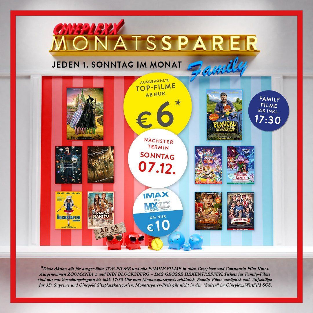 Werbung für Cineplexx' Monatssparer-Pass. Er bietet ausgewählte Top-Filme und alle Familienfilme für 6€ an. Das nächste Angebot beginnt am 07.12. Zusätzliche Preise werden für IMAX und MXD erwähnt. Familienfilme sind bis 17:30 Uhr verfügbar.