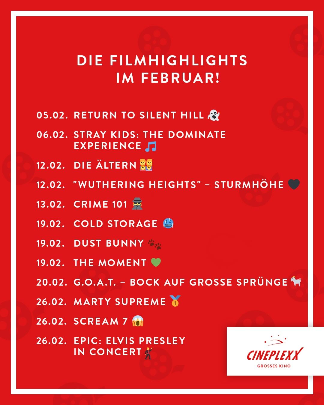 A red poster lists movie highlights for February. Titles include Return to Silent Hill, Stray Kids: The Dominate Experience, Die Ältern, Wuthering Heights, Crime 101, Cold Storage, Dust Bunny, The Moment, G.O.A.T. - Bock auf Grosse Sprünge, Marty Supreme, Scream 7, and Epic: Elvis Presley in Concert.
