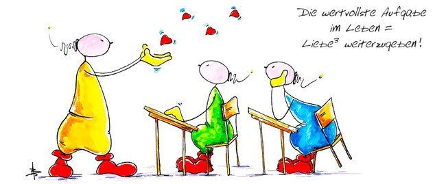 Eine Zeichnung zeigt einen Lehrer und drei Schüler. Der Lehrer hält ein Buch, und die Schüler hören aufmerksam zu. Die Bildunterschrift lautet: 'Die wertvollste Lektion im Leben = Liebe weitergeben!' Herzen schweben um den Lehrer herum.