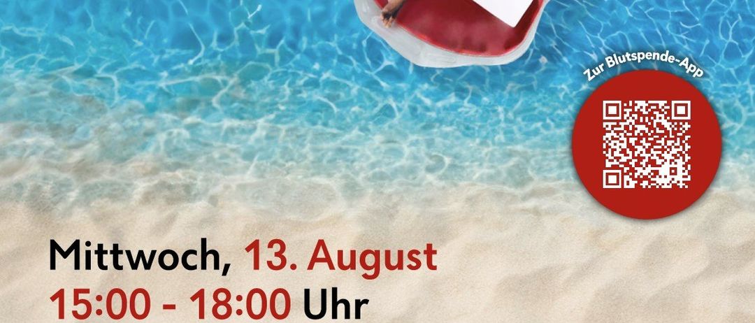 Ein Poster bewirbt eine Blutspende-Veranstaltung am Mittwoch, 13. August von 15 Uhr bis 18 Uhr im Schloss Laubegg in Ragnitz. Das Poster zeigt einen Mann, der sich auf einem roten Schwimmflügel im Pool entspannt.