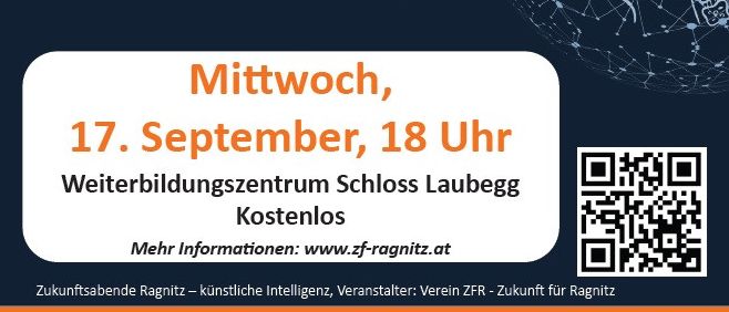 Plakat für einen interaktiven Vortrag über künstliche Intelligenz mit einem Gehirnbild und QR-Code. Terminiert für Mittwoch, 17. September, um 18 Uhr im Schloss Lauberg. Veranstaltet von Ragnitz-Zukunft für Ragnitz. Referenten sind Dr. Alois Holzbauer, Felix Dornhofer und andere.