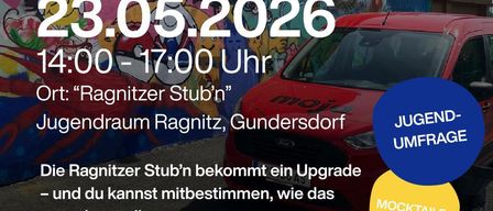 Plakat für eine Jugendveranstaltung im Ragnitzer Stub'n am 23.05.2026. Die Veranstaltung lädt Teilnehmer ein, Ideen für einen neuen Vibe, Mocktails und die Gestaltung des Raumes beizutragen. Ort: Ragnitzer Stub'n, Gundersdorf.