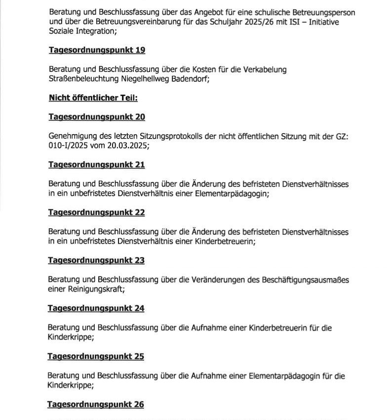 Tagesordnungspunkt 19: Beratung und Beschlussfassung über die Kosten für die Verpackung der Straßenbeleuchtung Niegellweg Badendorf. Nicht öffentlicher Teil: Tagesordnungspunkt 20: Genehmigung des letzten Sitzungsprotokolls der nicht öffentlichen Sitzung mit der SZ: 010-1/2025 vom 20.03.2025.