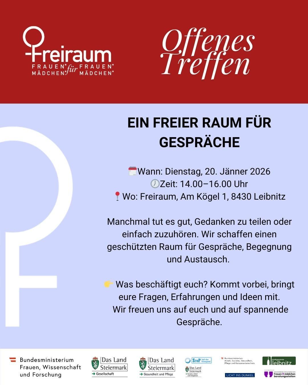 Eine Anzeige für ein offenes Treffen für Frauen am 20. Januar 2026 von 14:00 bis 16:00 Uhr im Freiraum, Am Kogel 1, 8430 Leibnitz. Es lädt Frauen ein, Gedanken zu teilen, zuzuhören, sich zu treffen und Ideen in einem geschützten Raum auszutauschen.