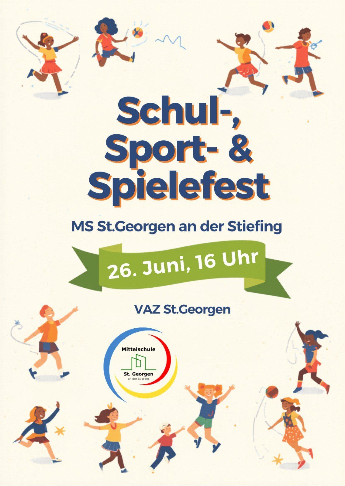 Schul-, Sport- und Spielfest an der Mittelschule St. Georgen an der Stiefing am 26. Juni um 16 Uhr, veranstaltet von VAZ St. Georgen.
