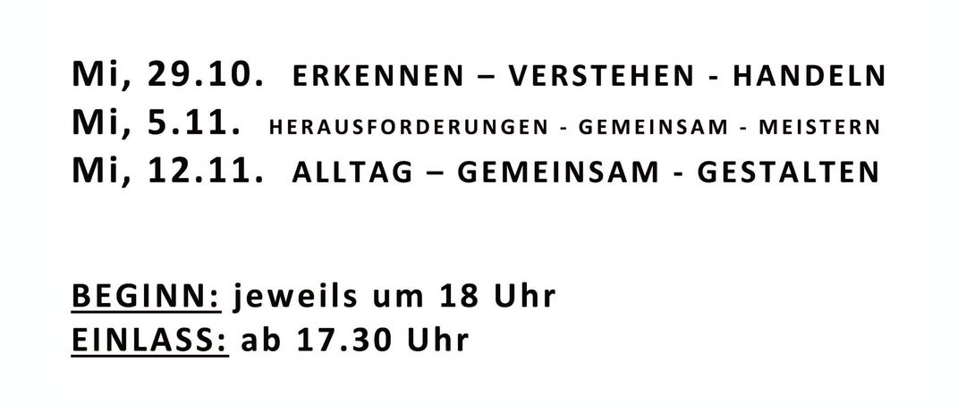Plakat für eine dreiteilige Informationsveranstaltung zum Thema DEMENTZ im Wiesmather Gemeinschaftshaus. Termine: 29.10., 5.11. und 12.11. Beginn jeweils um 18 Uhr, Einlass ab 17:30 Uhr.
