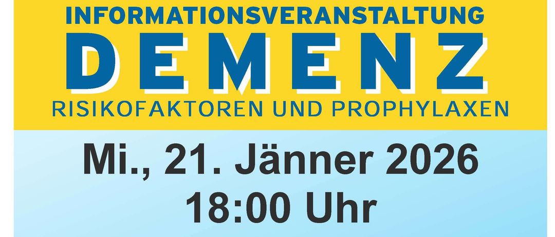 Plakat für Informationsveranstaltung über Demenz, Risikofaktoren und Prophylaxe. Datum: Mittwoch, 21. Jänner 2026, 18:00 Uhr. Ort: Vereinshaus Wiesmath, Schoringasse 6, 2811 Wiesmath. Einlass: 17:30 Uhr. Vortragende: Veronika Antonino, DGKP. Eintritt frei!