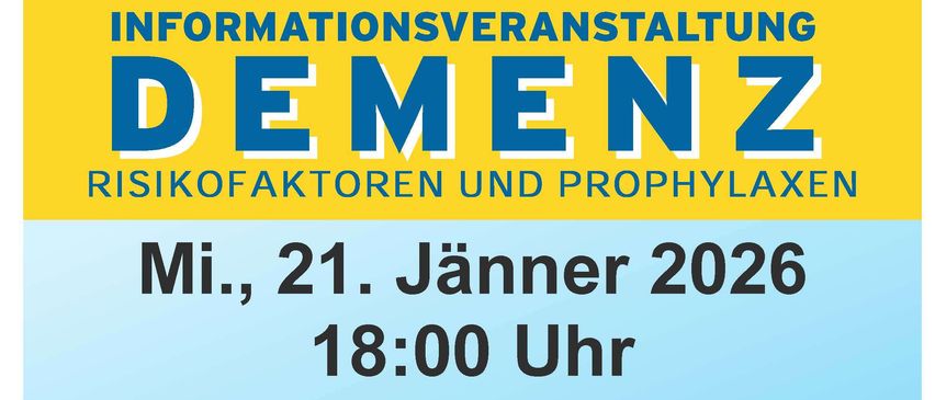 Plakat für Informationsveranstaltung über Demenz, Risikofaktoren und Prophylaxe. Datum: Mittwoch, 21. Jänner 2026, 18:00 Uhr. Ort: Vereinshaus Wiesmath, Schoringasse 6, 2811 Wiesmath. Einlass: 17:30 Uhr. Vortragende: Veronika Antonino, DGKP. Eintritt frei!