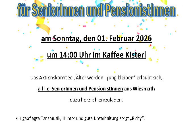 Einladung zur Faschingsfeier für Senioren und Pensionisten am Sonntag, den 01. Februar 2026 um 14:00 Uhr im Kaffee Kisterl. Freuen Sie sich auf Musik, Humor und gute Unterhaltung.