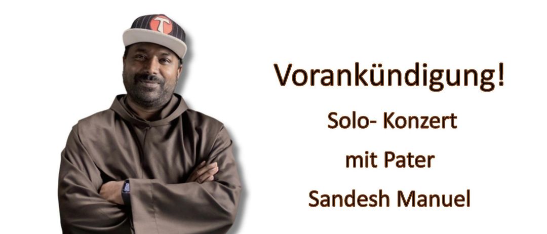 Ein Plakat zeigt einen Mann mit Bart und Kappe und kündigt ein Solo-Konzert mit Pater Sandesh Manu am Freitag, 16. Oktober 2026 um 19:00 Uhr in der Pfarrkirche Wiesmath an. Für weitere Informationen kontaktieren Sie Franz Kornfeld unter 066473567340.
