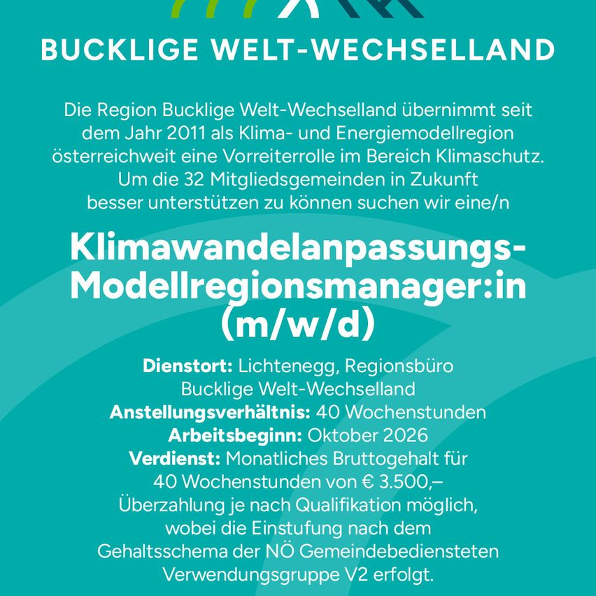 Ein Einstellungsposter für einen Klimawandlungs-Modellregion-Manager in Bucklige Welt-Wechselland, Österreich. Die Stelle umfasst 40 Wochenstunden, Beginn im Oktober 2026, mit einem monatlichen Bruttogehalt von €3.500, je nach Qualifikation.