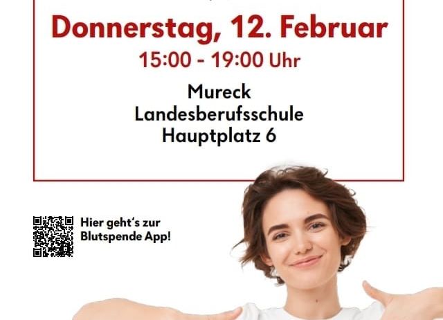 Eine Anzeige für eine Blutspende-Veranstaltung in Mureck, Österreich, am Donnerstag, den 12. Februar, von 15:00 Uhr bis 19:00 Uhr an der Landesberufsschule Hauptplatz 6. Eine lächelnde Frau, die ein T-Shirt mit der Aufschrift 'Jeder Tropfen zählt' trägt, zeigt auf ihre Brust. Ein QR-Code für die Blutspende-App wird bereitgestellt.