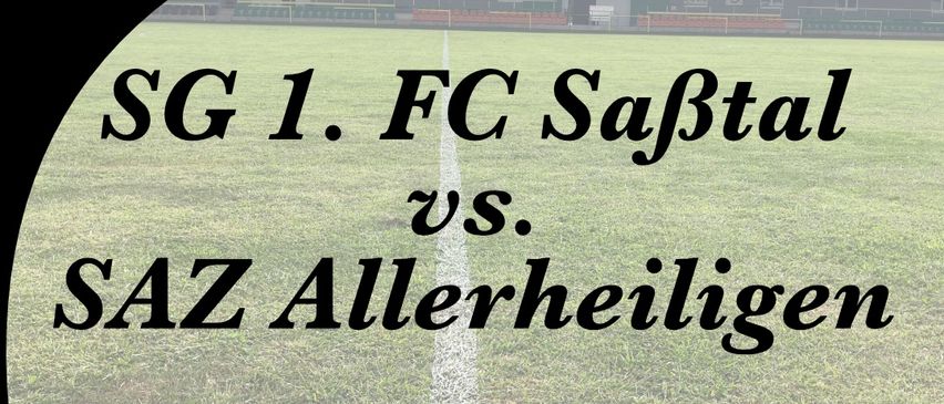 Plakat für ein Jugendfußballspiel zwischen SG 1. FC Sabtal und SAZ Allerheiligen am 10.10.2025 um 17:00 Uhr im Sabtalstadion Mettersdor