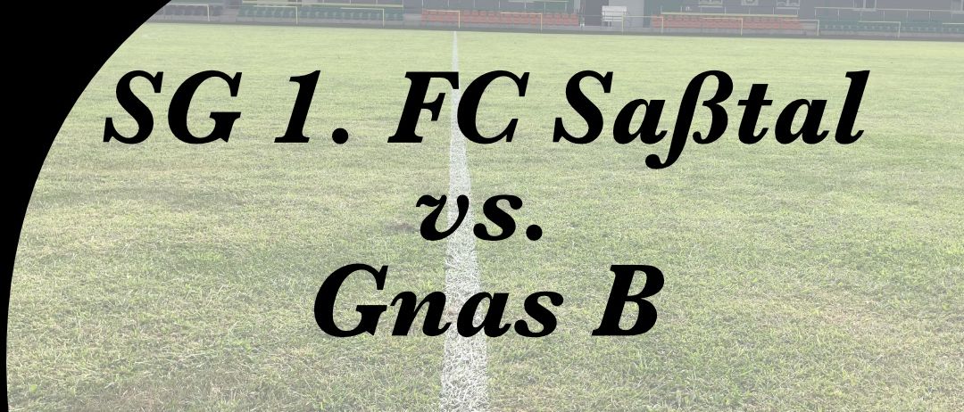 Plakat für ein Jugendfußballspiel zwischen SG 1. FC Saftal und Gnas B am 24.10.2025 um 17:00 Uhr. Das Spiel findet im Saftalstadion in Mettersdorf statt.