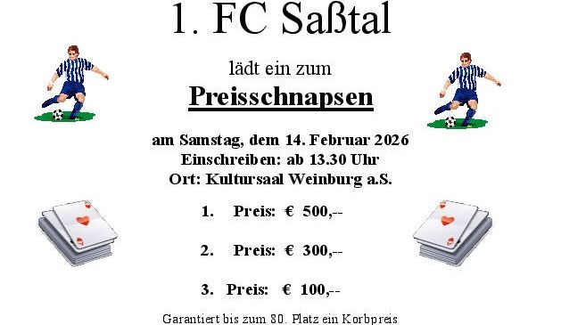 1. FC Sabtal lädt zu einem Preisraffle am Samstag, 14. Februar 2026, ab 13:30 Uhr im Kultursaal Weinburg ein. Preise umfassen €500, €300 und €100. Tickets kosten €6, max 5. Heinz Rappold verkauft Tickets.