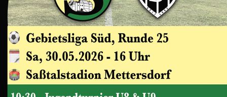 Fußballspiel in der Bezirksliga Süd, Runde 25. Samstag, 30. Mai 2026 um 16 Uhr. Jugendturniere und Spiele, gefolgt von einem Spiel zwischen 1.FC SaBtal und USV Siebing.