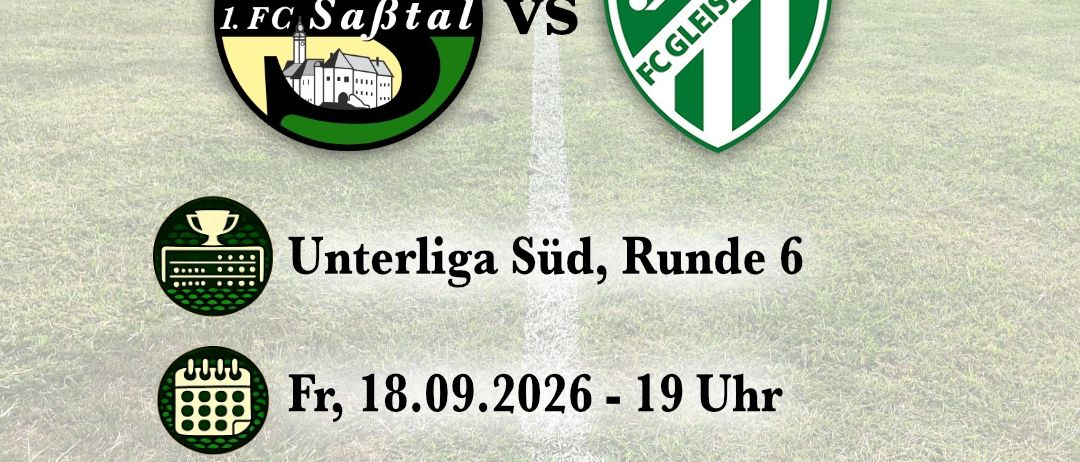 Plakat für das Fußballspiel 1.FC Sabtal gegen FC Gleisdorf 09, Unterliga Süd, Runde 6, am Freitag, 18. September 2026, um 19 Uhr im Sabtalstadion Mettersdorf. Der Spielball wird von Franz Sommer gepfiffen.