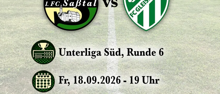 Plakat für das Fußballspiel 1.FC Sabtal gegen FC Gleisdorf 09, Unterliga Süd, Runde 6, am Freitag, 18. September 2026, um 19 Uhr im Sabtalstadion Mettersdorf. Der Spielball wird von Franz Sommer gepfiffen.