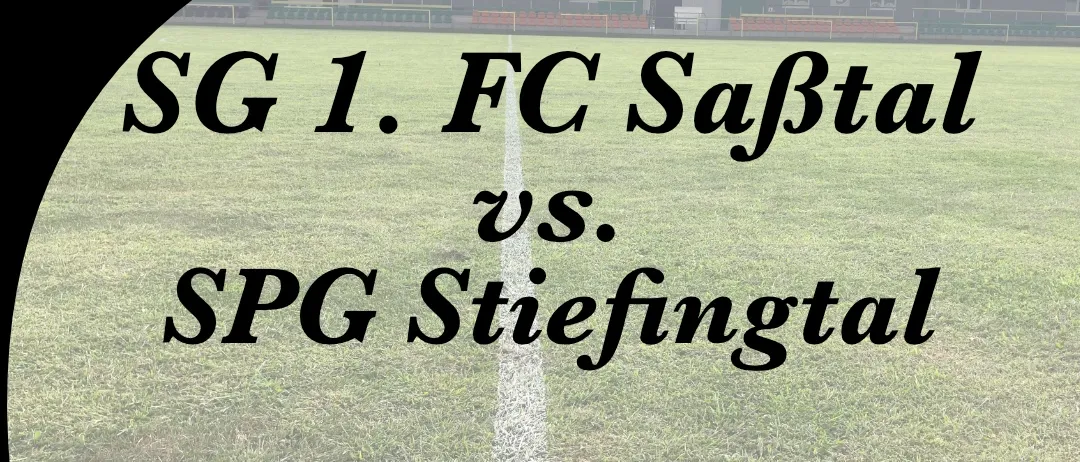 Plakat für ein Fußballspiel zwischen SG 1. FC Saftal und SPG Stiefintal, geplant für den 2. Oktober 2026 um 16:30 Uhr im Saftalstadion in Mettersdor