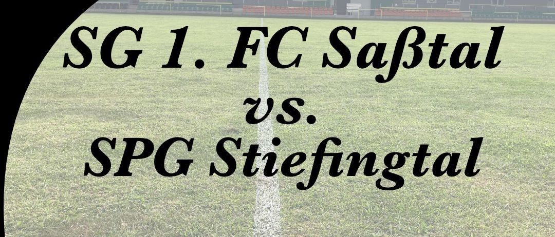 Plakat für ein Fußballspiel zwischen SG 1. FC Saftal und SPG Stiefintal, geplant für den 2. Oktober 2026 um 16:30 Uhr im Saftalstadion in Mettersdor