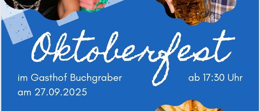 Oktoberfest-Veranstaltungsposter mit Personen, die Bierkrügen halten. Die Veranstaltung findet im Gasthof Buchgraber am 27.09.2025 ab 17:30 statt. Es beinhaltet Essen und Getränke.