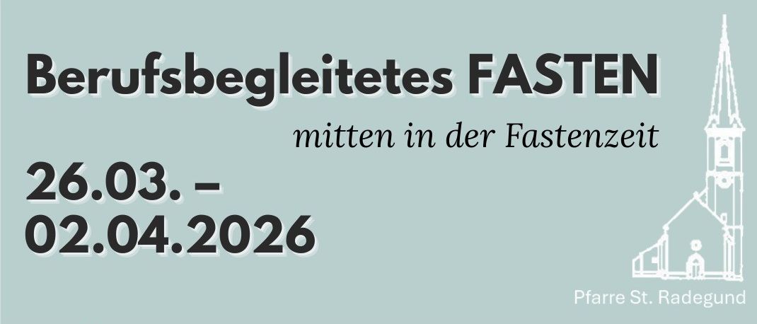 Werbeposter für professionelle Fastensitzungen in St. Radegund bei Graz. Termine: 26. März bis 2. April 2026. Fastenoptionen umfassen Buchinger-Fasten oder Basen-/Intervallfasten. Kontakt: +43676/3751990, office@mehrbalance.at, www.mehrbalance.at.