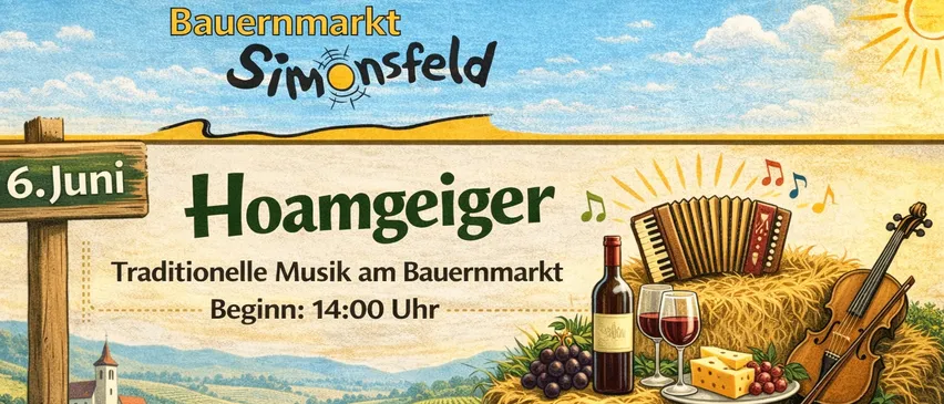 Plakat für den Bauernmarkt von Simonsfeld mit traditioneller Musik. Eine Flasche Wein, Käse und Obst auf einem Heuhaufen. Beginn: 14:00 Uhr.