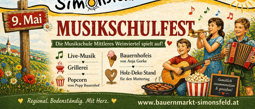 Ein Plakat bewirbt das Musikschulfest in Simonsfeld. Es bietet Live-Musik, Bauernhofeis, Grillerei, Popcorn und einen Holzdeko-Stand. Ein Junge spielt Gitarre. Besuchen Sie www.bauernmarkt.com.