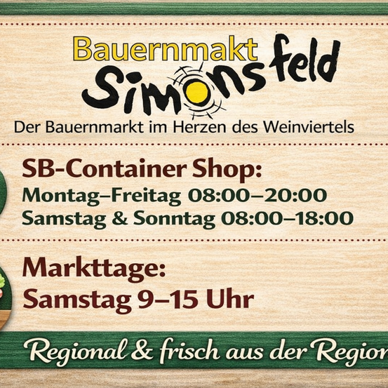 Simonsfeld Farmers Market. Open Monday to Friday from 08:00 to 20:00, Saturday and Sunday from 08:00 to 18:00. Market days are Saturday from 9-15. Regional and fresh from the region.