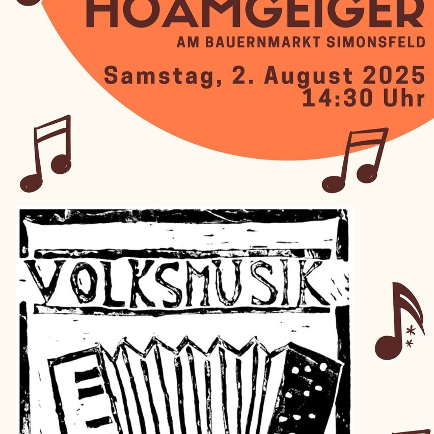 Hoamgeiger-Veranstaltungsposter. Datum: Samstag, 2. August 2025. Zeit: 14:30 Uhr. Ort: Bauernmarkt Simonsfeld. Enthält eine Akkordeon-Illustration und Musiknoten.