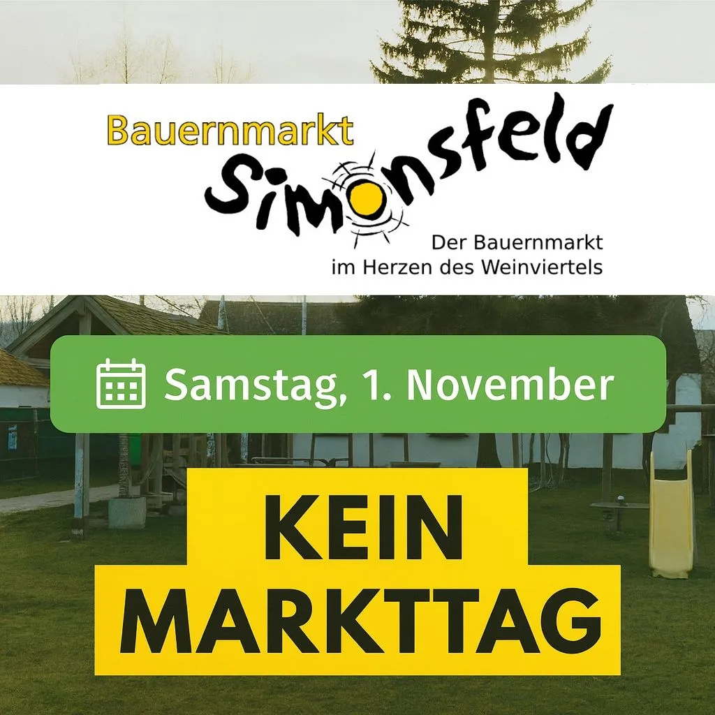 Ein Plakat für den Bauernmarkt Simonsfeld verkündet keinen Markttag am Samstag, 1. November. Es zeigt einen Rasenbereich mit einem gelben Rutschen.