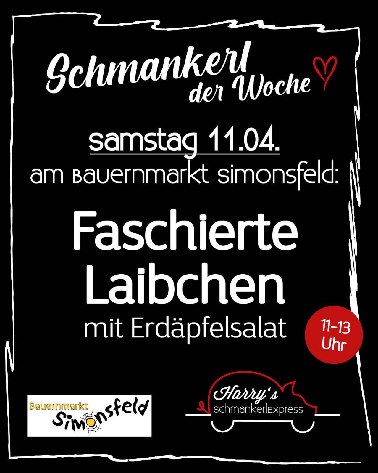 Ein Plakat bewirbt 'Schmankerl der Woche' auf dem Bauernmarkt Simonsfeld am Samstag, 11. April. Es zeigt ein Gericht namens 'Fachierte Laibchen' mit Kartoffelsalat, erhältlich von 11 bis 13 Uhr.