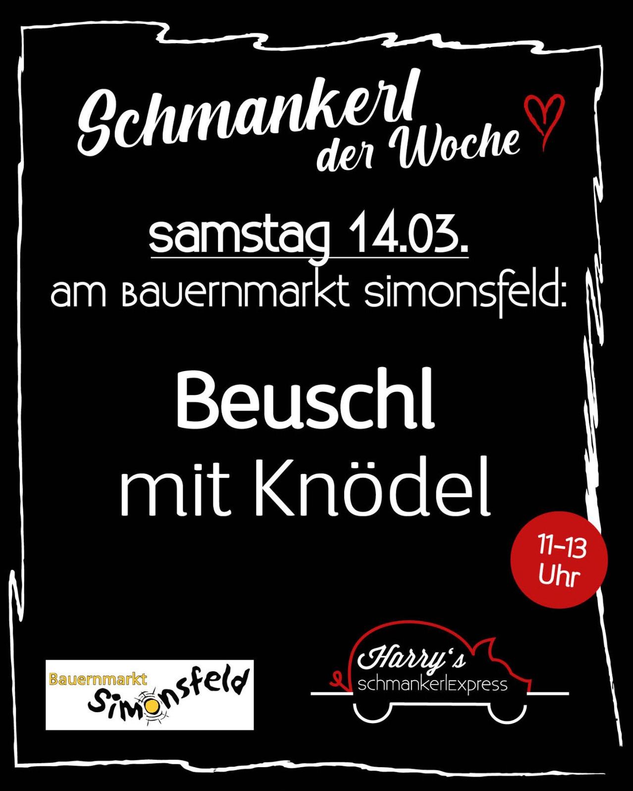 Werbeplakat für 'Schmankerl der Woche' auf dem Bauernmarkt Simonsfeld am Samstag, 14.03., von 11-13 Uhr. Mit Beusch mit Knodel und Harry's Schmankerlexpress.