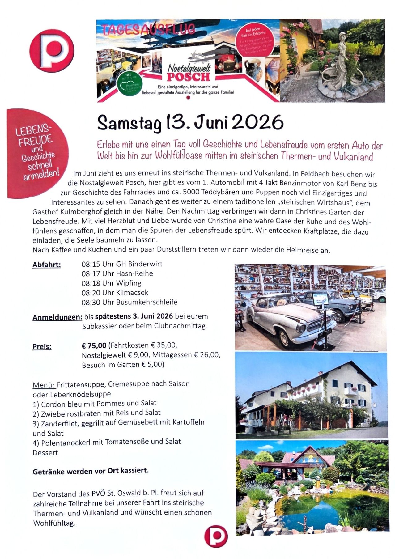 Join us on June 13, 2026, for a day of history and joy from the first car in the world up to the Wohlfühloase in the Styrian Thermen-Vulkanland. In Feldbach, visit the Nostalgia Post, showcasing 1 car with a 4-cylinder engine by Karl Benz up to contemporary electric cars. Enjoy traditional Styrian Wirtshaus and Gasthof Kulmberghof. End the day at Christine's garden, filled with peace, man, and love.