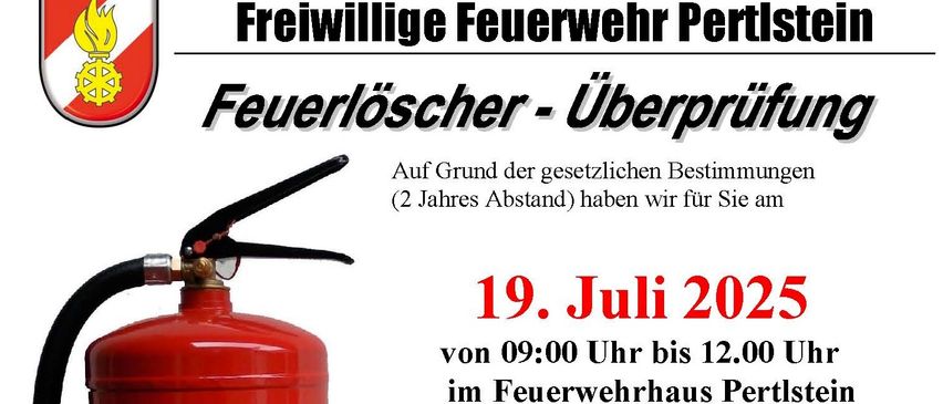 Roter Feuerlöscher mit Aufschrift Brandschutz Eibl. Veranstaltungsankündigung für Feuerlöscher-Überprüfung im Feuerwehrhaus Pertlsstein am 19. Juli 2025 von 09:00 bis 12:00 Uhr. Ausrüstung wie Feuerlöscher, Rauchmelder und Löschdecken verfügbar. Kostenlose Versicherungsleistung.