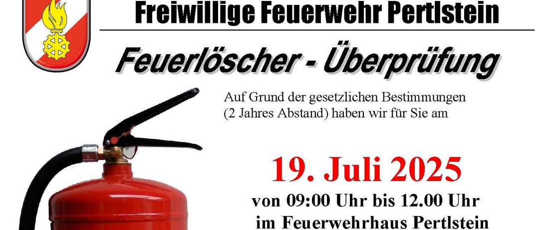 Roter Feuerlöscher mit Aufschrift Brandschutz Eibl. Veranstaltungsankündigung für Feuerlöscher-Überprüfung im Feuerwehrhaus Pertlsstein am 19. Juli 2025 von 09:00 bis 12:00 Uhr. Ausrüstung wie Feuerlöscher, Rauchmelder und Löschdecken verfügbar. Kostenlose Versicherungsleistung.