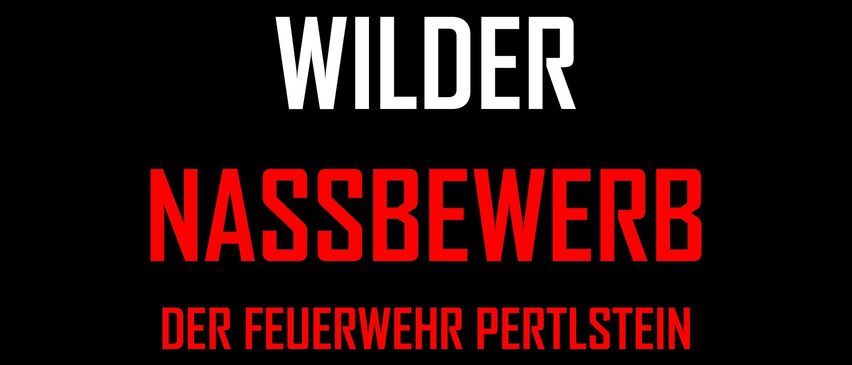 Ein schwarzer Hintergrund mit weißen und roten Texten. Das Wort 'WILDER' ist weiß und 'ASSBEWER' und 'FEUERWEHR PERTLS' sind rot.