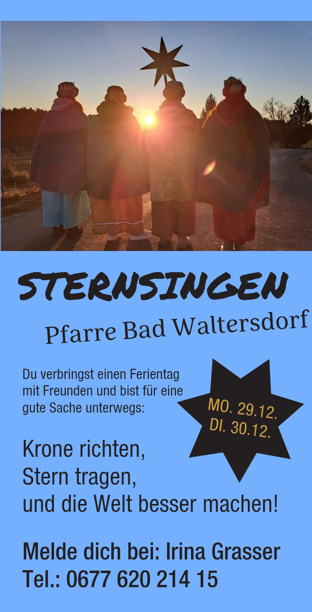 Werbeposter für Sternsingen Pfarre Bad Waltersdorf. Es zeigt Menschen in Kostümen und eine strahlende Sonne. Der Text lädt ein, einen Feiertag mit Freunden zu verbringen. Termine: Montag, 29.12. und Dienstag, 30.12.