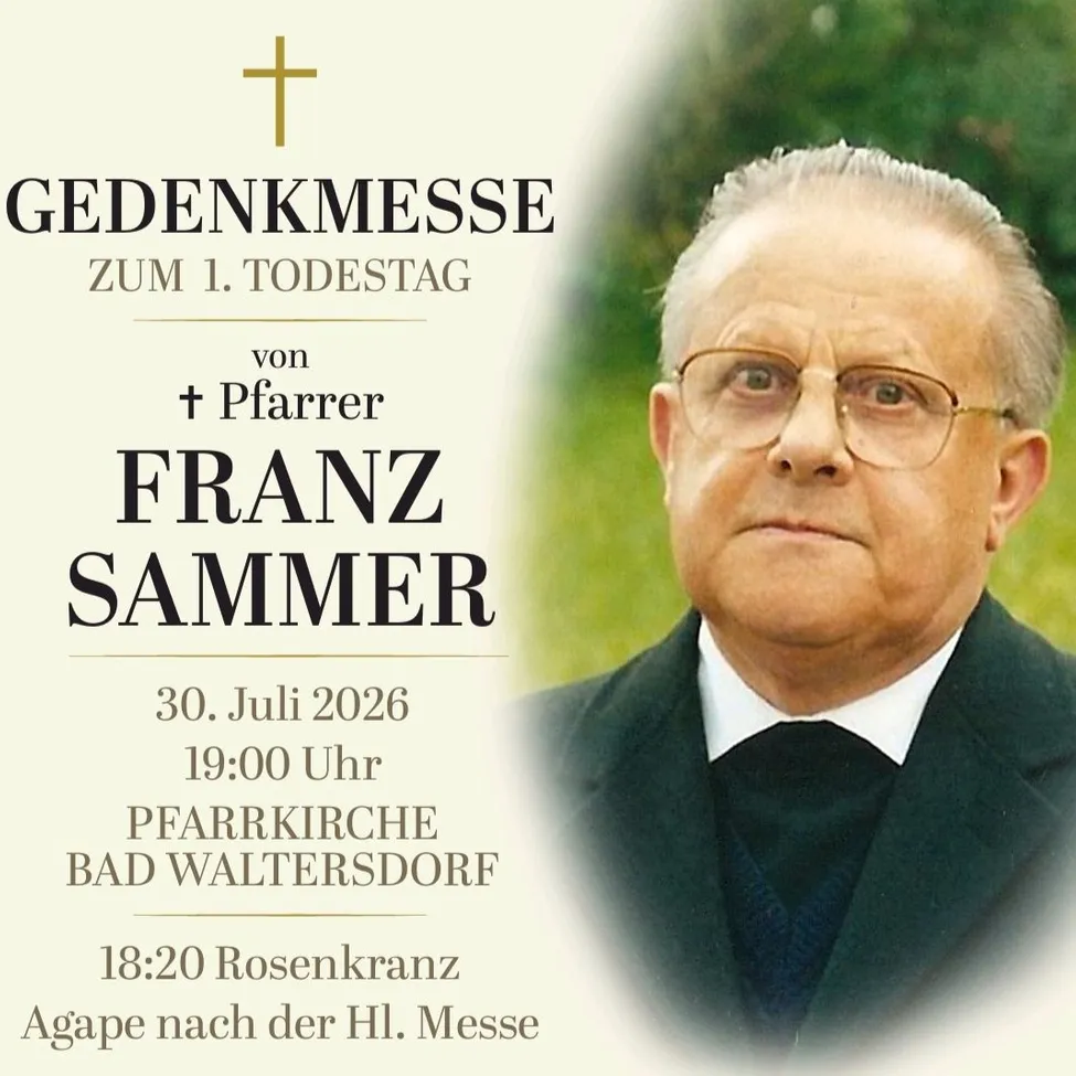 Plakat für eine Gedenkmesse zum 1. Todestag von Franz Sammer. Es zeigt ein Foto von Franz Sammer. Die Messe ist am 30. Juli 2026 um 19:00 Uhr.