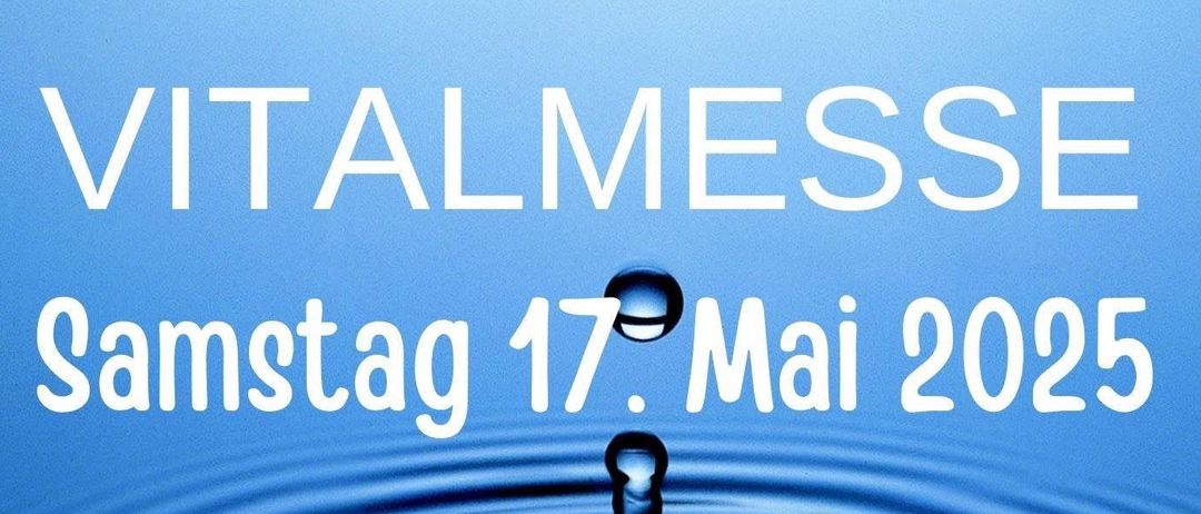 Plakat für eine Vitalmesse am Samstag, 17. Mai 2025, von 13:00 bis 19:00 Uhr im Gasthaus Schmalzl Wimpassing/Leitha. Informative Kurzvorträge sind von 13:30 bis 18:30 Uhr geplant.