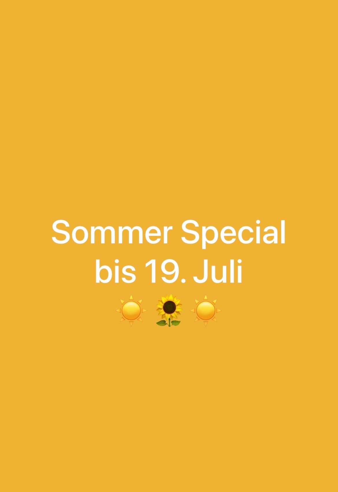 A yellow background with white text that reads 'Sommer Special bis 19. Juli' and three sun emojis below it.