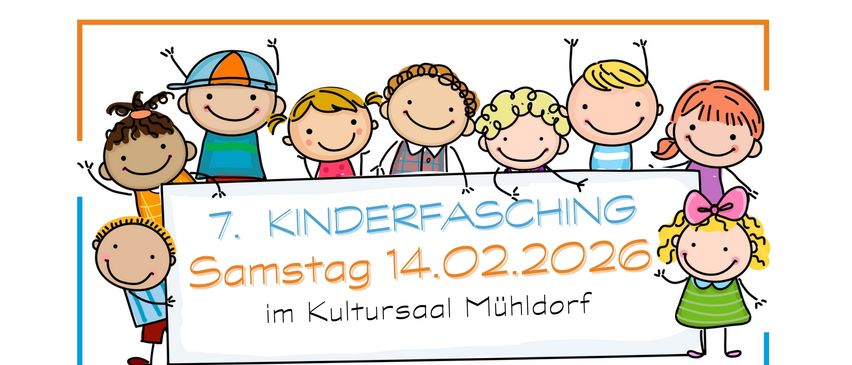 A poster showing a group of smiling children holding a banner that reads '7. Kinderfasching Samstag 14.02.2026'. The banner is set against a white background.