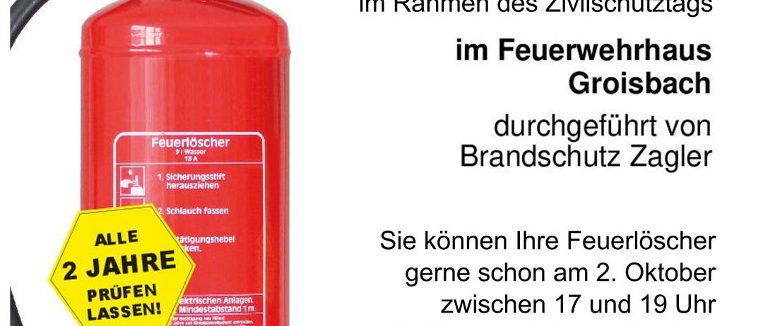 Ein roter Feuerlöscher mit einem gelben Aufkleber, der 'ALLE 2 JAHRE PRUVEN LASSEN!' besagt, ist vor einem weißen Hintergrund dargestellt. Der umgebende Text ist in Deutsch und gibt Datum und Uhrzeit für eine Veranstaltung des Zivilschutzes an.