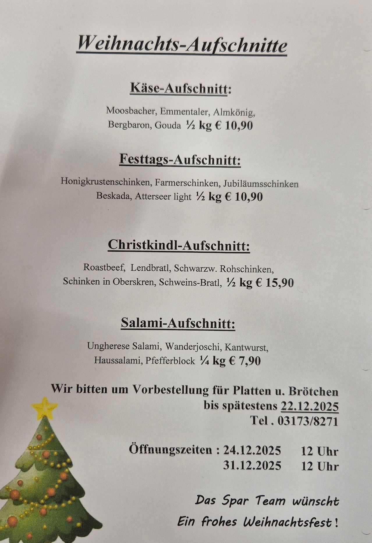 Ein Menü mit Käsesorten, Feiertagsschinken, Christkind-Roastbeef und Salamischeiben. Die Preise sind pro halbem Kilogramm aufgeführt, mit einer Bitte um Vorbestellung bis zum 22.12.2025. Eröffnungsdatum ist der 24.12.2025 um 12 Uhr.