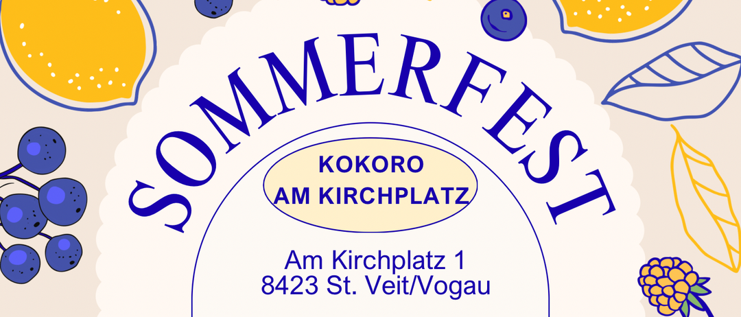 Plakat für ein Sommerfest bei Kokoro am Kirchplatz. Die Veranstaltung findet am 25. Juli 2026 ab 15:00 Uhr statt. Der Ort ist Am Kirchplatz 1, 8423 St. Veit/Vogaau. Das Plakat hat ein Gartenthema mit Zitronen, Beeren und Blättern.