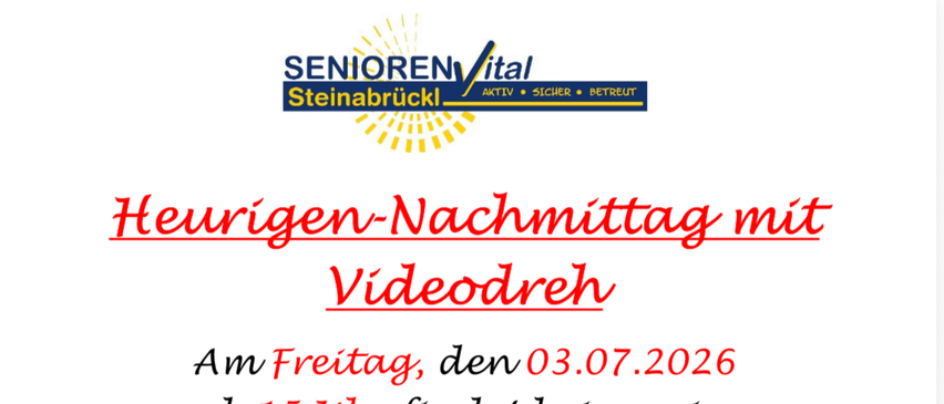 Am Freitag, den 03.07.2026 ab 15 Uhr findet bei uns im Senioren Vital Steinabrückl wieder ein Heurigen-Nachmittag statt. Ein kleiner Videodreh wird uns den Nachmittag versüßen.