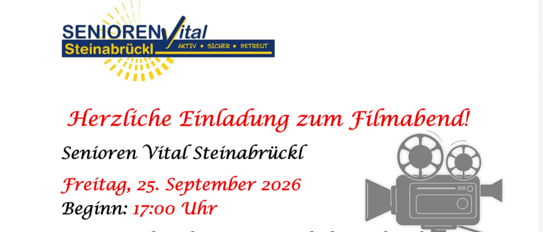 Herzliche Einladung zum Filmabend von Senior Vital Steinabrückl am Freitag, 25. September 2026, Beginn 17:00 Uhr. Freuen Sie sich auf einen gemütlichen Abend in netter Gesellschaft mit einem Videorückblick vom Hochzeitstag, einer Vorstellung von 'Lowingerbohne 2', Snacks und Getränken. Alle Bewohner und Gäste sind herzlich eingeladen.