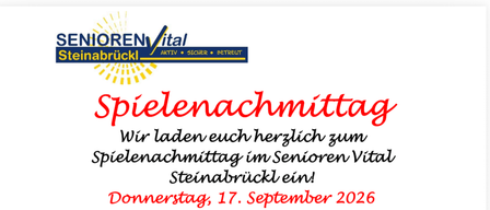 Eine Einladung zum Spielenachmittag im Senioren Vital Steinabrick am 17. September 2026, Beginn 15:00 Uhr. Die Veranstaltung umfasst Gesellschaftsspiele, gute Gespräche sowie Kaffee und Kuchen in geselliger Runde. Alle Bewohnerinnen und Bewohner sowie auch Gäste, die nicht im Haus wohnen, sind herzlich willkommen. Freier Eintritt.