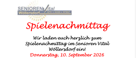 Eine Einladung zum Spielnachmittag im Senioren Vital Wöllersdorf am Donnerstag, 10. September 2026, Beginn 15:00 Uhr. Die Veranstaltung umfasst Gesellschaftsspiele, gute Gespräche sowie Kaffee und Kuchen in geselliger Runde. Alle Bewohner und Besucher sowie auch Gäste, die nicht im Haus wohnen, sind herzlich willkommen. Freier Eintritt!